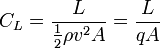 C_L={L \over \frac{1}{2}\rho v^2A} = \frac{L}{q A}