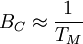 B_C \approx \frac{1}{T_M}